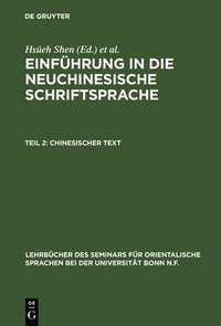 bokomslag Einführung in die neuchinesische Schriftsprache, Teil 2, Chinesischer Text