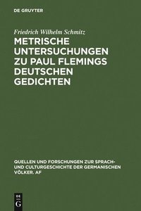 bokomslag Metrische Untersuchungen Zu Paul Flemings Deutschen Gedichten