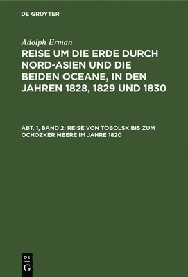 bokomslag Reise Von Tobolsk Bis Zum Ochozker Meere Im Jahre 1820