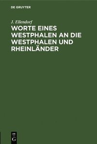 bokomslag Worte Eines Westphalen an Die Westphalen Und Rheinlnder