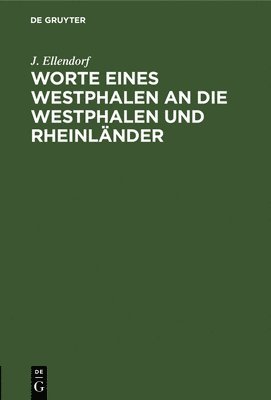 Worte Eines Westphalen an Die Westphalen Und Rheinlnder 1