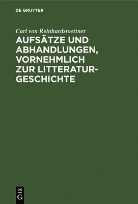 bokomslag Aufstze Und Abhandlungen, Vornehmlich Zur Litteraturgeschichte