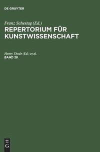 bokomslag Repertorium fr Kunstwissenschaft. Band 28