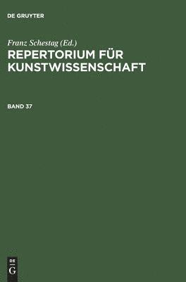 bokomslag Repertorium Für Kunstwissenschaft. Band 37