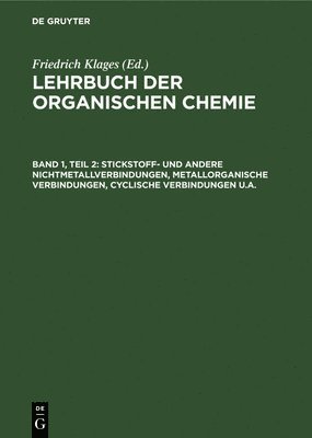 bokomslag Stickstoff- und andere Nichtmetallverbindungen, metallorganische Verbindungen, cyclische Verbindungen u.a.