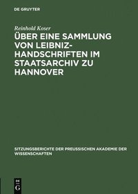 bokomslag ber Eine Sammlung Von Leibniz-Handschriften Im Staatsarchiv Zu Hannover