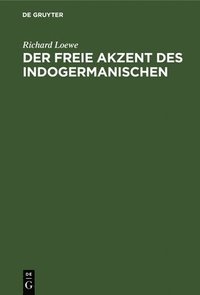 bokomslag Der Freie Akzent Des Indogermanischen