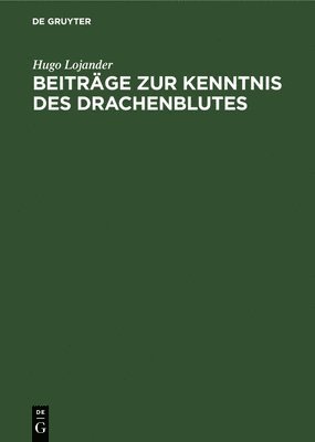 bokomslag Beitrge Zur Kenntnis Des Drachenblutes