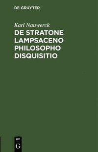 bokomslag De Stratone Lampsaceno philosopho disquisitio