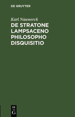 bokomslag De Stratone Lampsaceno philosopho disquisitio