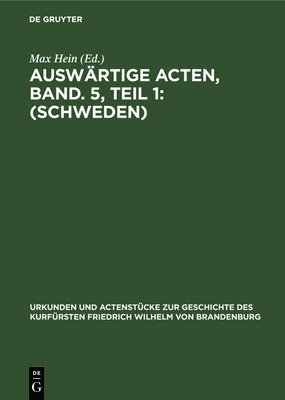 bokomslag Auswrtige Acten, Band. 5, Teil 1: (Schweden)