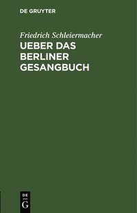 bokomslag Ueber das Berliner Gesangbuch