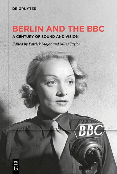 Patrick Major, Miles Taylor - Berlin and the BBC, Inbunden