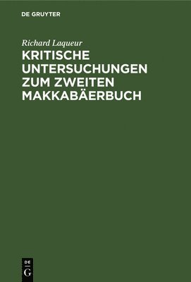 bokomslag Kritische Untersuchungen Zum Zweiten Makkabäerbuch