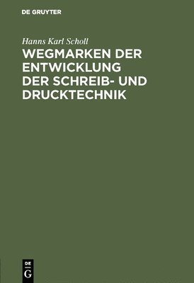bokomslag Wegmarken Der Entwicklung Der Schreib- Und Drucktechnik