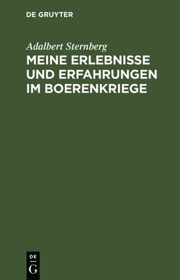 Adalbert Sternberg - Meine Erlebnisse und Erfahrungen im Boerenkriege, Inbunden