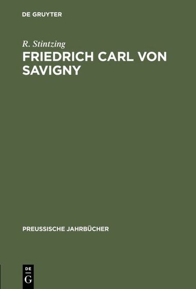 R. Stintzing - Friedrich Carl von Savigny, Inbunden