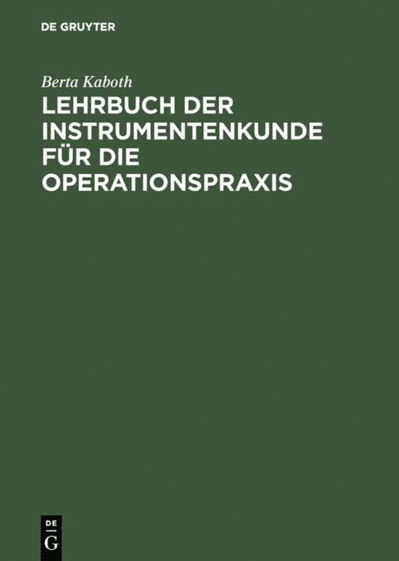 Berta Kaboth - Lehrbuch der Instrumentenkunde für die Operationspraxis, Inbunden