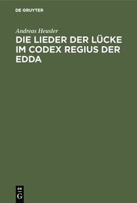 bokomslag Die Lieder Der Lcke Im Codex Regius Der Edda