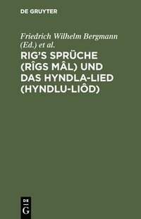 bokomslag Rig's Sprche (Rgs Ml) und das Hyndla-Lied (Hyndlu-Lid)