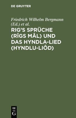 Rig's Sprüche (Rîgs Mâl) und das Hyndla-Lied (Hyndlu-Liôd) 1