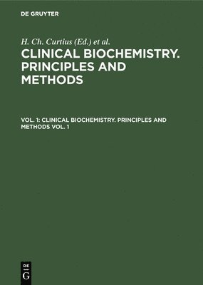 bokomslag Clinical Biochemistry. Principles and Methods. Vol. 1