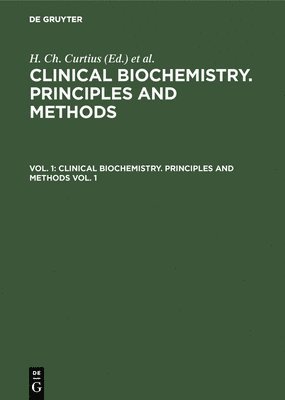 Clinical biochemistry. Principles and methods. Vol. 1 1