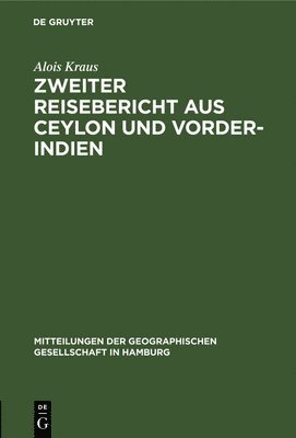 bokomslag Zweiter Reisebericht Aus Ceylon Und Vorder-Indien