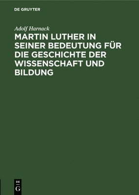 bokomslag Martin Luther in Seiner Bedeutung Fr Die Geschichte Der Wissenschaft Und Bildung