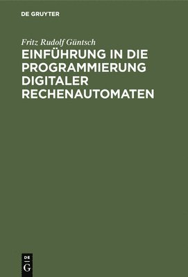 Einfhrung in die Programmierung digitaler Rechenautomaten 1