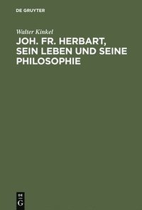bokomslag Joh. Fr. Herbart, sein Leben und seine Philosophie
