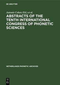 bokomslag Abstracts of the Tenth International Congress of Phonetic Sciences