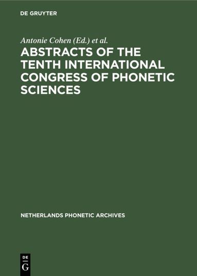 Antonie Cohen, M. P. R. van den Broecke - Abstracts of the Tenth International Congress of Phonetic Sciences, Inbunden