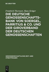 bokomslag Die Deutsche Genossenschafts-Bank von Soergel, Parritius & Co. und der Giroverband der Deutschen Genossenschaften