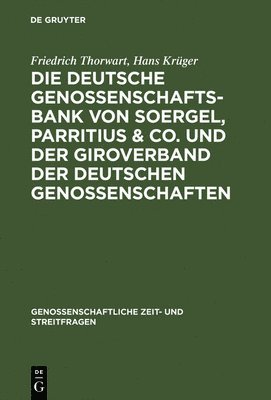 Die Deutsche Genossenschafts-Bank von Soergel, Parritius & Co. und der Giroverband der Deutschen Genossenschaften 1