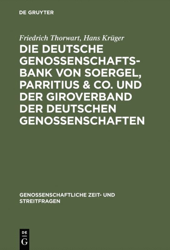 Die Deutsche Genossenschafts-Bank von Soergel, Parritius & Co. und der Giroverband der Deutschen Genossenschaften 1