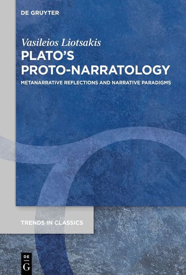 Vasileios Liotsakis - Plato’s Proto-Narratology, Inbunden