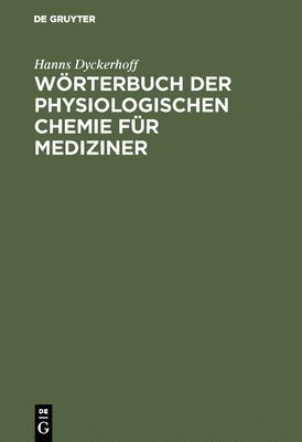 Wrterbuch der physiologischen Chemie fr Mediziner 1