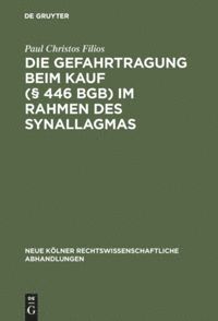 bokomslag Die Gefahrtragung beim Kauf ( 446 BGB) im Rahmen des Synallagmas