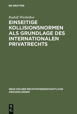 bokomslag Einseitige Kollisionsnormen als Grundlage des Internationalen Privatrechts