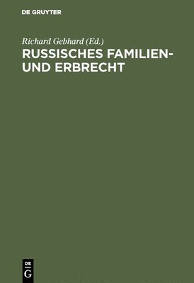 Richard Gebhard - Russisches Familien- und Erbrecht, Inbunden