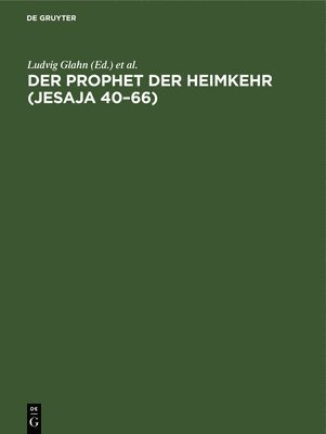 bokomslag Der Prophet Der Heimkehr (Jesaja 40-66)