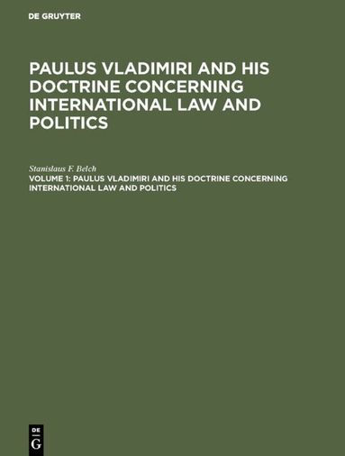 Stanislaus F. Belch - Paulus Vladimiri and his doctrine concerning international law and politics, Inbunden