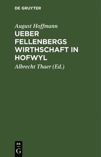 bokomslag Ueber Fellenbergs Wirthschaft in Hofwyl