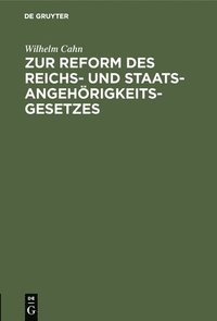 bokomslag Zur Reform Des Reichs- Und Staatsangehrigkeitsgesetzes