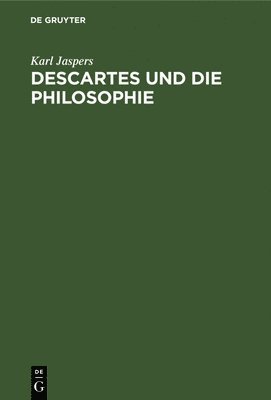 Descartes Und Die Philosophie 1