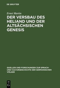 bokomslag Der Versbau Des Heliand Und Der Altschsischen Genesis