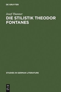 bokomslag Die Stilistik Theodor Fontanes