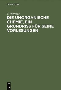 bokomslag unorganische Chemie, ein Grundriss für seine Vorlesungen