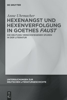 Hexenangst und Hexenverfolgung in Goethes Faust 1